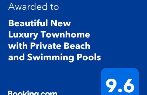 Ruskin House | Beautiful New Luxury Townhome with Private Beach and Swimming Pools