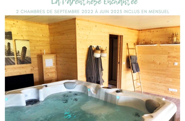 La chambre des REVES - N°2/3- SPA PRIVATIF en option en JUILLET, inclus en AOUT
