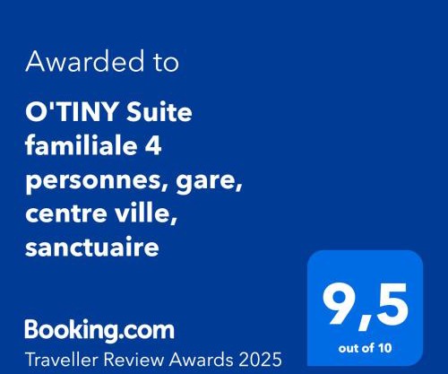 O'TINY Suite familiale 4 personnes, gare, centre ville, sanctuaire